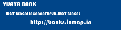 VIJAYA BANK  WEST BENGAL JAGANNATHPUR,WEST BENGAL    banks information 